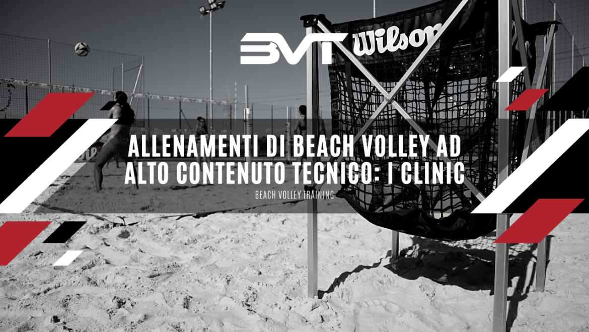 Allenamenti di beach volley ad alto contenuto tecnico: i CLINIC
